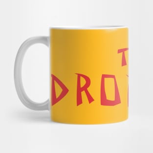 The Dropouts Mug